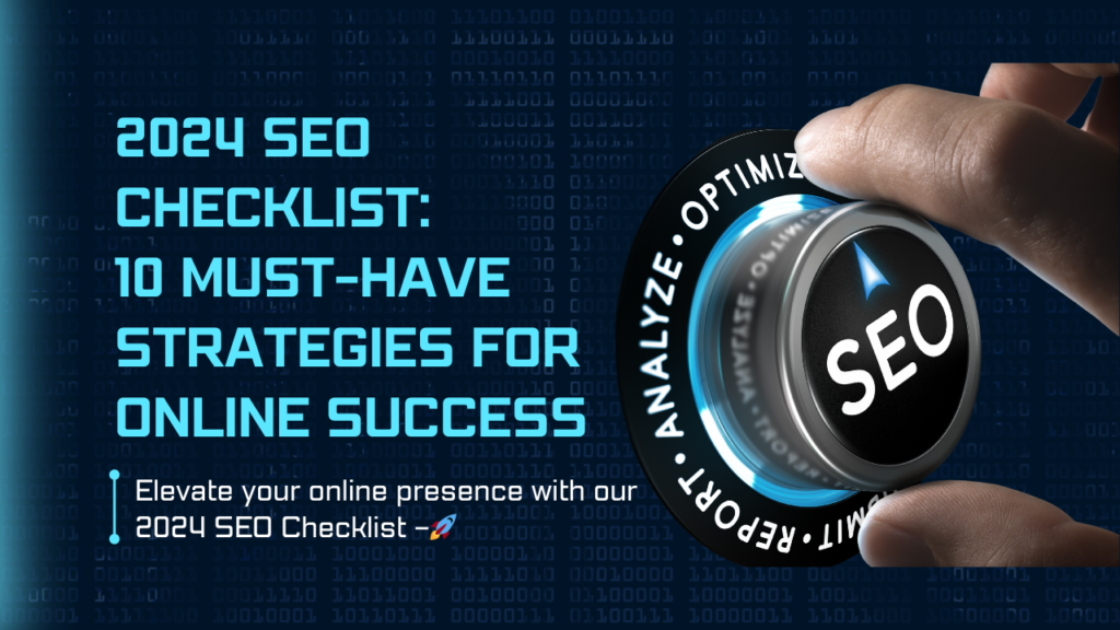 2024 SEO Checklist 10 Must-Have Strategies for Online Success