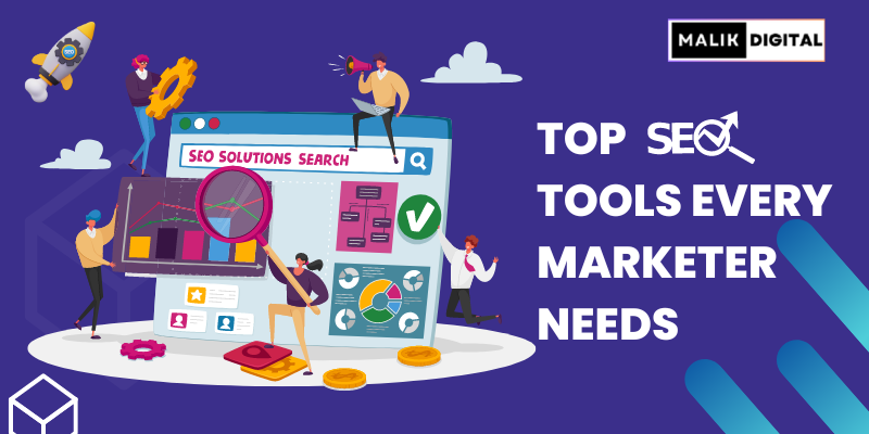 Top SEO Tools Every Marketer Needs
